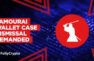 Crypto Advocacy Groups Demand Samourai Wallet Case Dismissal Crypto Advocacy Groups Demand Samourai Wallet Case Dismissal