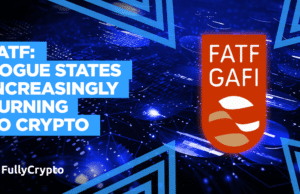 FATF: Rogue States Increasingly Turning to Crypto for Illicit Use FATF: Rogue States Increasingly Turning to Crypto for Illicit Use