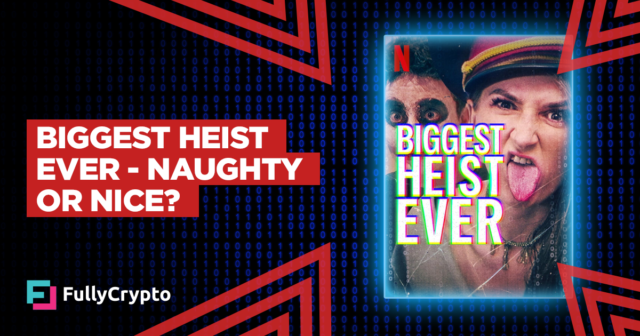 Biggest Heist Ever – Naughty or Nice?