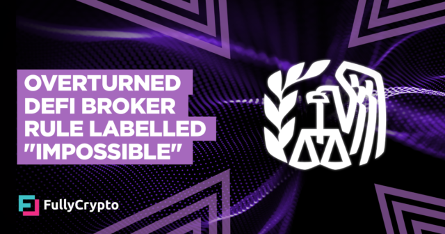 IRS DeFi Broker Rule Placed “Impossible Burden” on Developers
