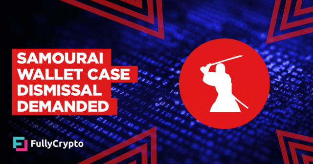 crypto-advocacy-groups-demand-samourai-wallet-case-dismissal.png Crypto Advocacy Groups Demand Samourai Wallet Case Dismissal