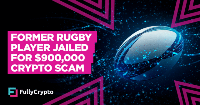 Former Rugby Player Jailed For $900,000 Crypto Scam